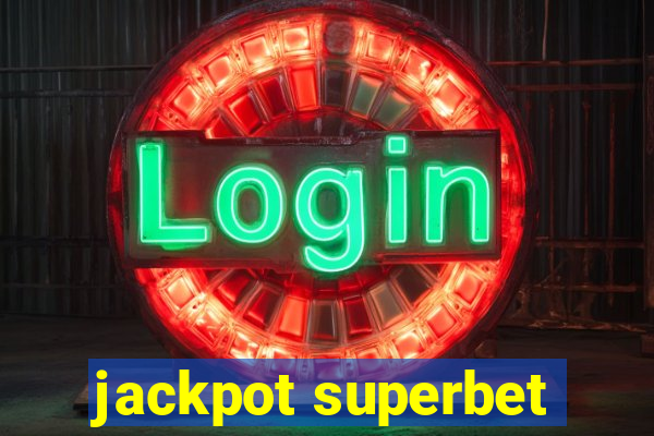 jackpot superbet